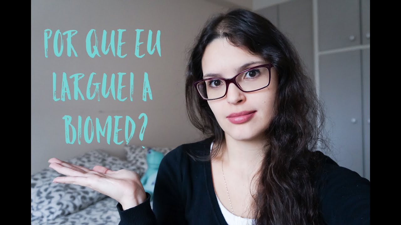 POR QUE EU LARGUEI A BIOMEDICINA?