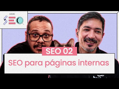 Começa aqui o Módulo 2 do Curso de SEO cursoemvideo prático de SEO