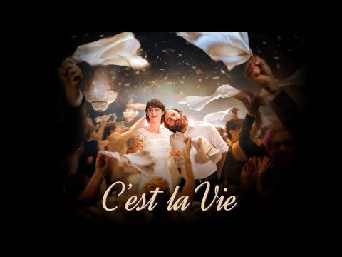 C'est La Vie! (2017) Official Trailer
