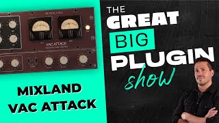 Video thumbnail for Mixland Vac Attack | The Great Big Plugin Show Live by Puremix