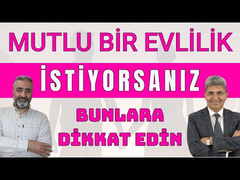 Mutlu Bir Evlilik İstiyorsanız Bunlara Dikkat Edin