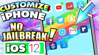 How To CUSTOMIZE iPhone Without Jailbreak iOS 12 - 12.1.2
