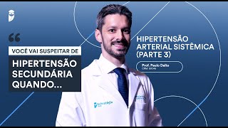 Hipertensão Arterial Sistêmica: Secundária e Crise Hipertensiva - Podcast Estratégia MED