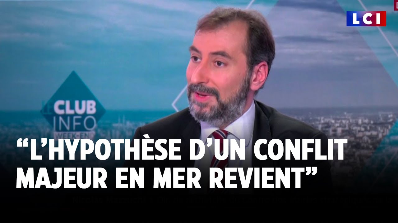 Géopolitique : "L'hypothèse d'un conflit majeur en mer revient", selon Nicolas Mazzuchi｜LCI
