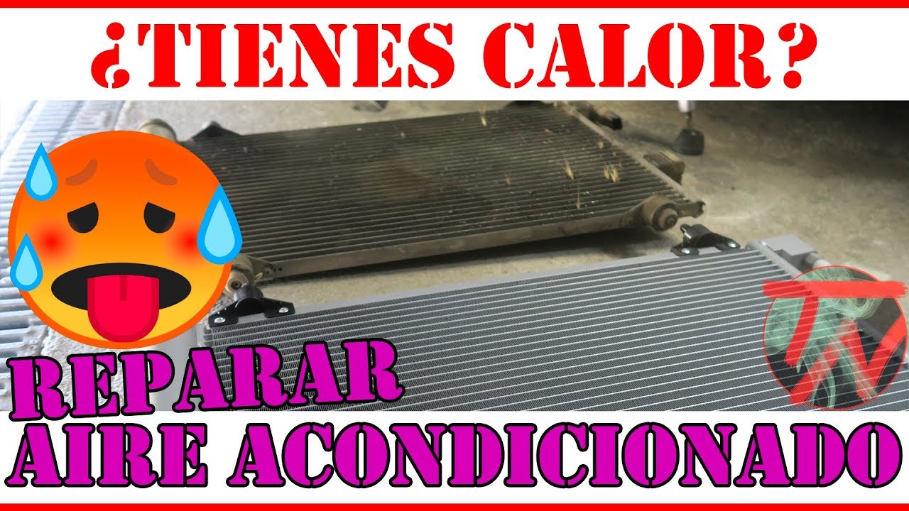 Reparar AIRE ACONDICIONADO coche 🥵 | Cambiar Radiador o Condensador y Recargar GAS 👨🏻‍🔧