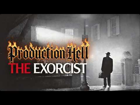 Production Hell - The Exorcist