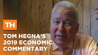 Tom Hegna's 2019 Economic Commentary
