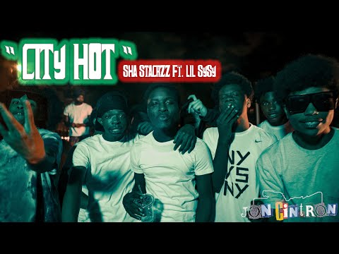 "City Hot" Sha Stackzz Ft. Lil SySy (OFFICIAL MUSIC VIDEO) Dir By @JonCintron
