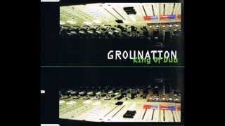 Grounation - King Of Dub (The Rootsman Dubplate Mix)