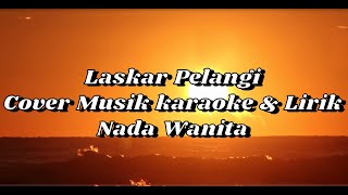 Download lagu Laskar Pelangi (Cover Musik karaoke & Lirik) Nada Wanita mp3 Download lagu Laskar Pelangi (Cover Musik karaoke & Lirik) Nada Wanita mp3