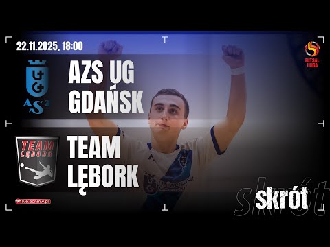 ⚽️ AZS UG GDAŃSK - TEAM LĘBORK 🔴 skrót | 1 Polska Liga Futsalu