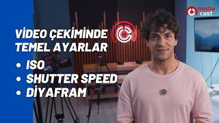 Video Çekiminde Temel Ayarlar | ISO, Shutter Speed, Diyafram