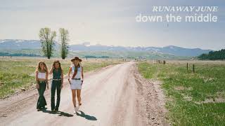 Runaway June Down The Middle
