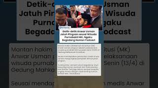 Pengakuan Anwar Usman seusai Jatuh Pingsan di Wisuda Purnabakti MK: Nonton Podcast sampai Subuh