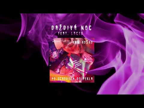 Van Rosko - DAŽDIVÁ NOC feat. Lacyk
