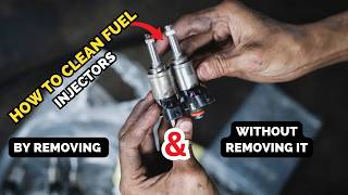How to clean fuel injectors without removing them & by removing them
