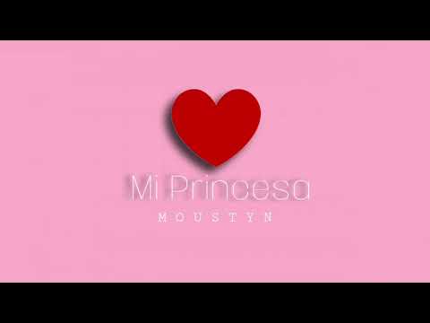 Video Mi Princesa de Moustyn 