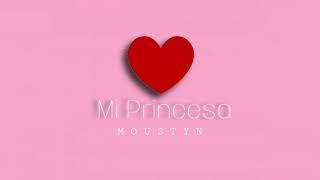 Video Mi Princesa de Moustyn 