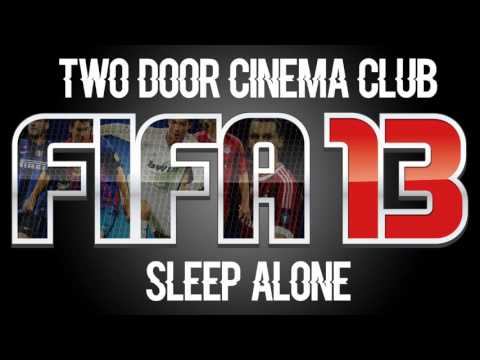 Two Door Cinema Club - Sleep Alone (FIFA 13 Soundtrack)