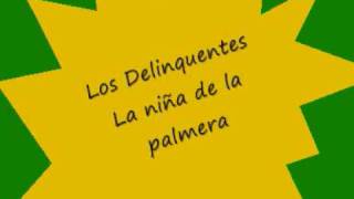 Los Delinquentes - La niña de la Palmera