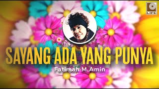 Download lagu Fatimah M. Amin - Sayang Ada Yang Punya mp3 Download lagu Fatimah M. Amin - Sayang Ada Yang Punya mp3