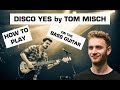 How to Play Tom Misch - Disco Yes (Video Bass Lesson)
