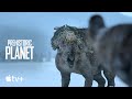 Prehistoric Planet — An Inside Look: Expect The Unexpected | Apple TV+