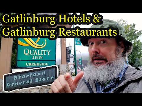 Gatlinburg Hotels: Quality Inn Creekside Hotel Review & Gatlinburg Restaurant Bearland General Store