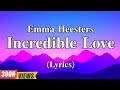 Incredible Love - Emma Heesters (Lyrics)