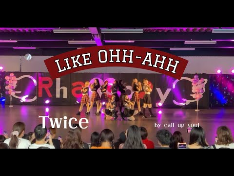 TWICE(트와이스) - Like OHH-AHH / 커버댄스 by CALL UP SOUL
