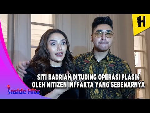 Dituding Operasi Plastik oleh Nitizen - Ini Jawaban Siti Badriah