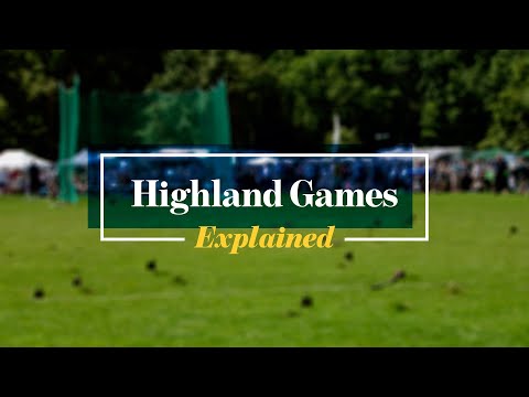 Scottish Highland Games Explained