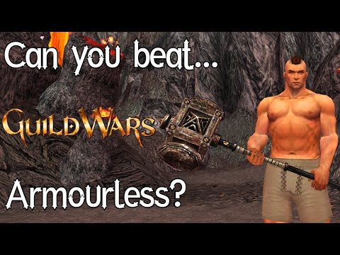 Can You Beat Guild Wars Prophecies without Armour/Armourless?