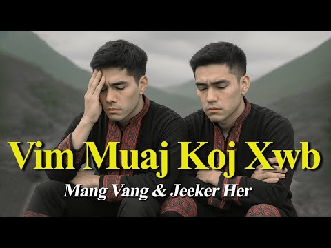 vim muaj koj xwb karaoke / mang vang & jeeker her