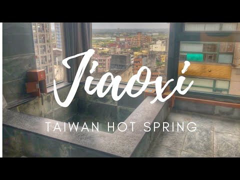 Jiaoxi Hot Springs - Terra curativa em Taiwan amada por estrangeiros!