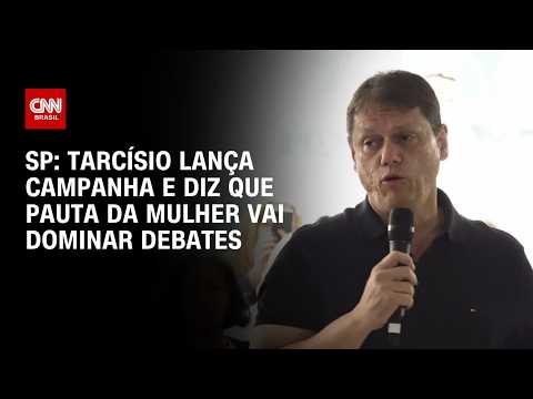 Ao lançar campanha, Tarcísio afirma que pauta da mulher dominará debates | CNN PRIME TIME
