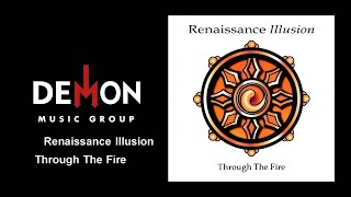 Renaissance Illusion - Through The Fire