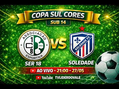 27/05 – 21h - SER 18 x SOLEDADE  I COPA SUL CORES I