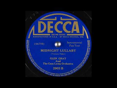 Glen Gray & the Casa Loma Orchestra - Midnight Lullaby (1939)
