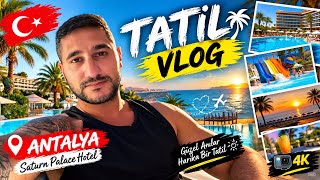 🇹🇷 Antalya’da 7 Günlük Tatilimiz! 🌴☀️ Saturn Palace Hotel