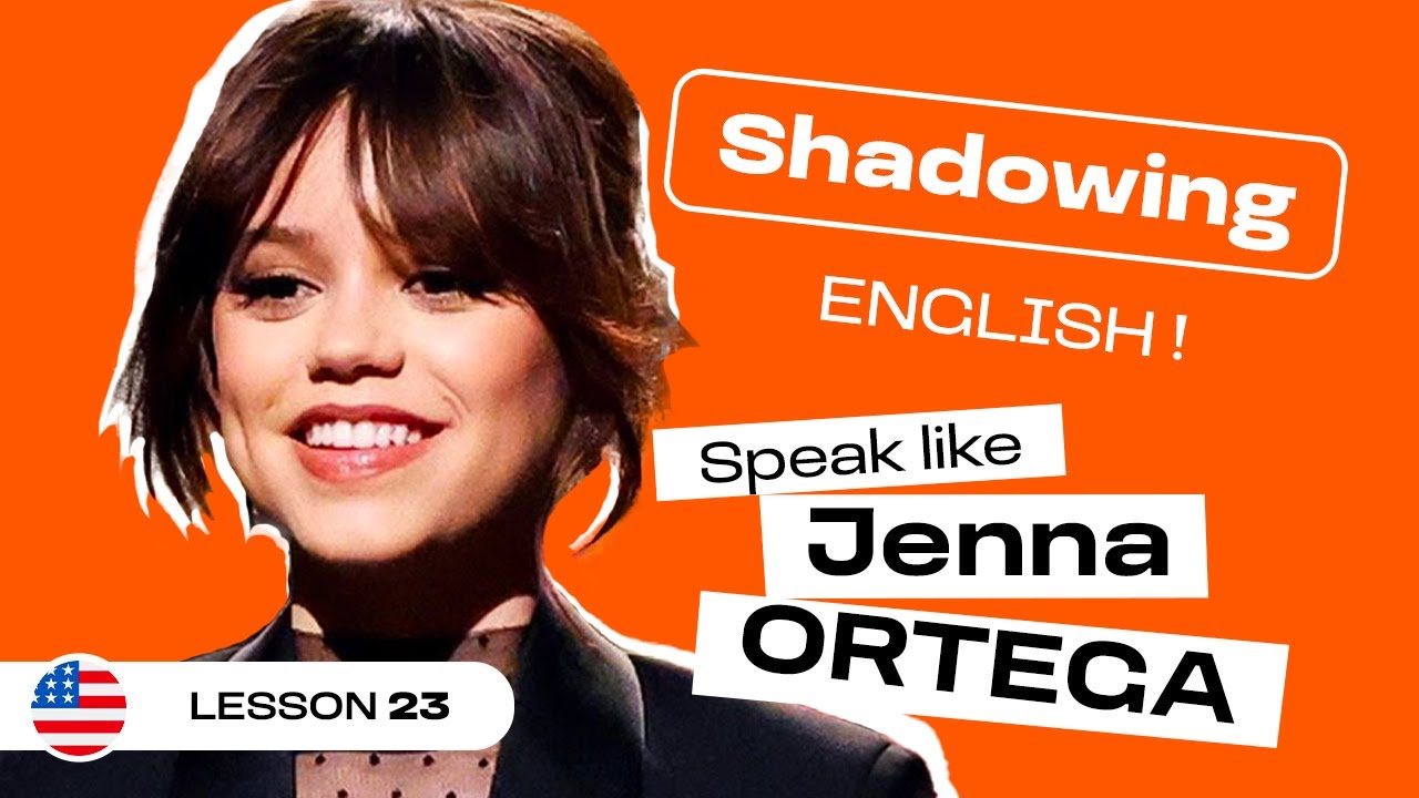Shadowing English with Jenna ORTEGA | American English accent (lesson #23)