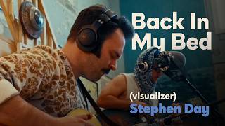 Stephen Day – Back In My Bed (Visualizer)