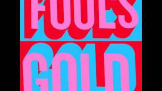 Fool&#39;s Gold - Yam Lo Moshech