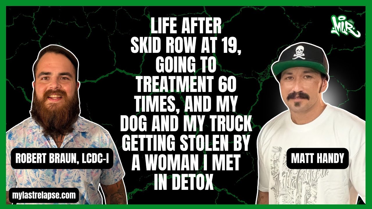 Life After Skid Row at 19, Going to Treatment 60 Times, and My Dog and My Truck Getting Stolen by a Woman I Met in Detox