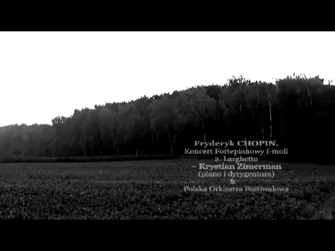Fryderyk CHOPIN, Koncert f-moll: Larghetto. Krystian ZIMERMAN piano i dyrygentura. HD!