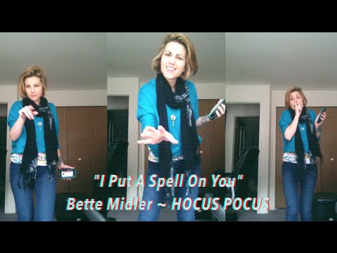 I Put A Spell On You Bette Midler, Hocus Pocus (Covered by ErinElise)