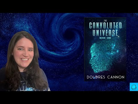 Summary of The Convoluted Universe Book 1 by Dolores Cannon | Part 1