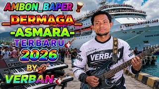 Download lagu AMBON_BAPER🪊 DERMAGA_-ASMARA-TERBARU🎸2026_BY🎻 VERBAN 🎸 mp3