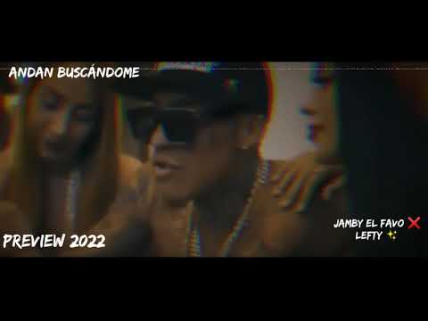 Andan buscándome - Jamby El Favo ❌ Lefty (Preview)