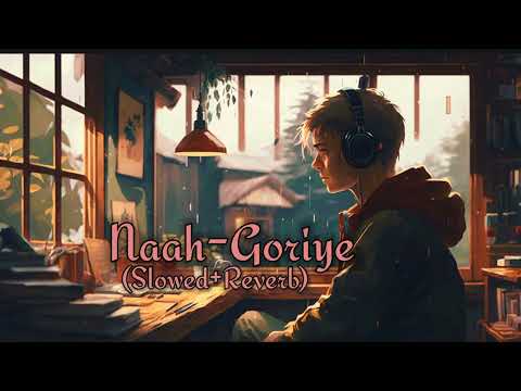 Naah goriye Lofi (slowed + reverb) song by Hardy Sandhu